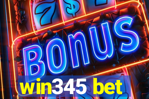 win345 bet